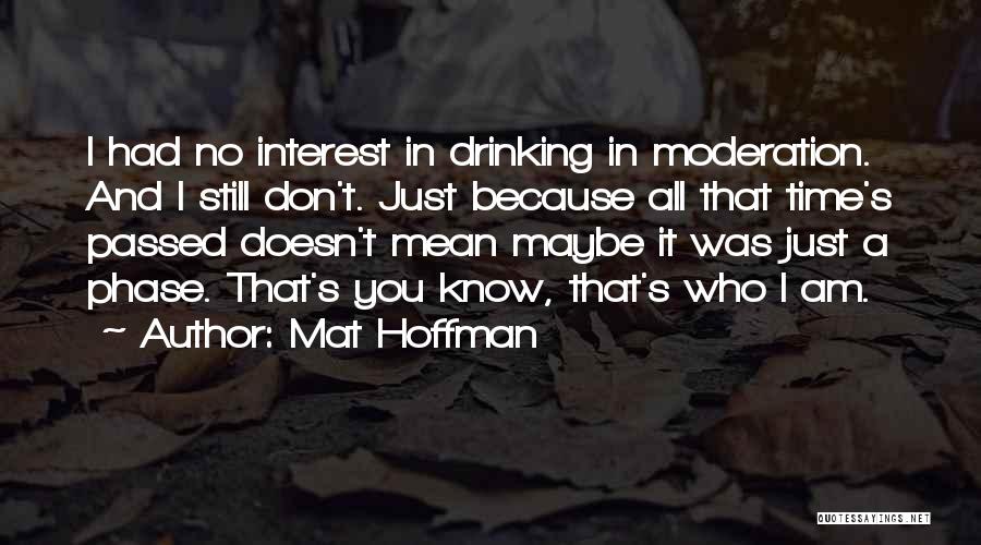 Mat Hoffman Quotes 1372155