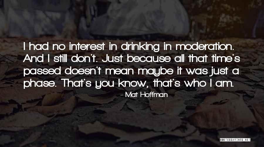 Mat Hoffman Quotes 1372155 Mat Hoffman Quotes 1372155