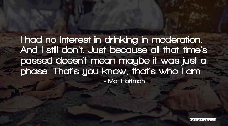 Mat Hoffman Quotes 1372155