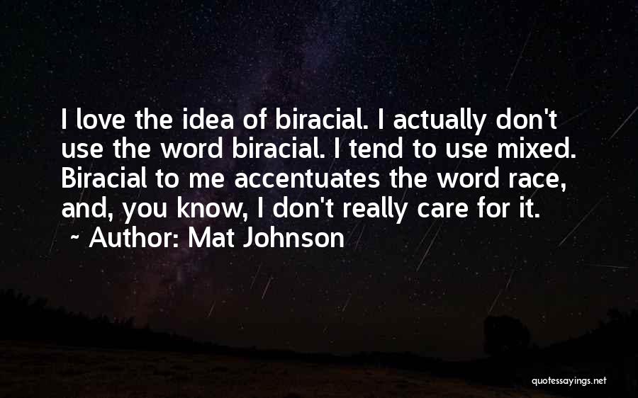 Mat Johnson Quotes 1067634