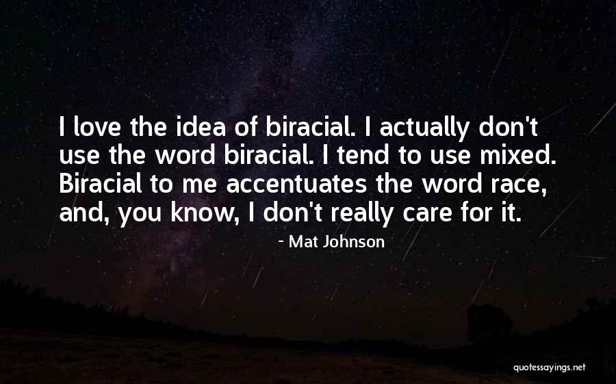 Mat Johnson Quotes 1067634