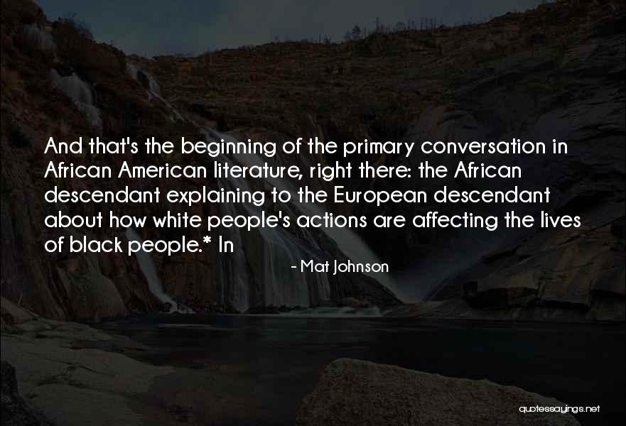 Mat Johnson Quotes 362386 Mat Johnson Quotes 362386