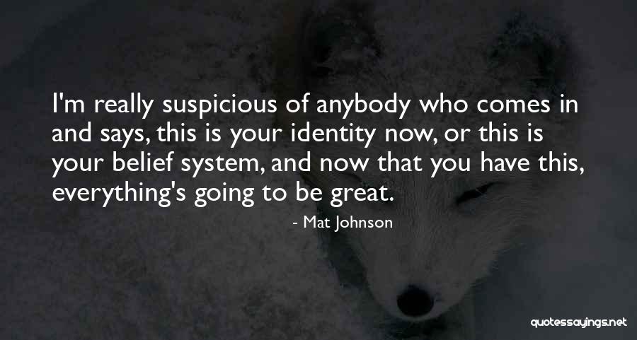 Mat Johnson Quotes 924354