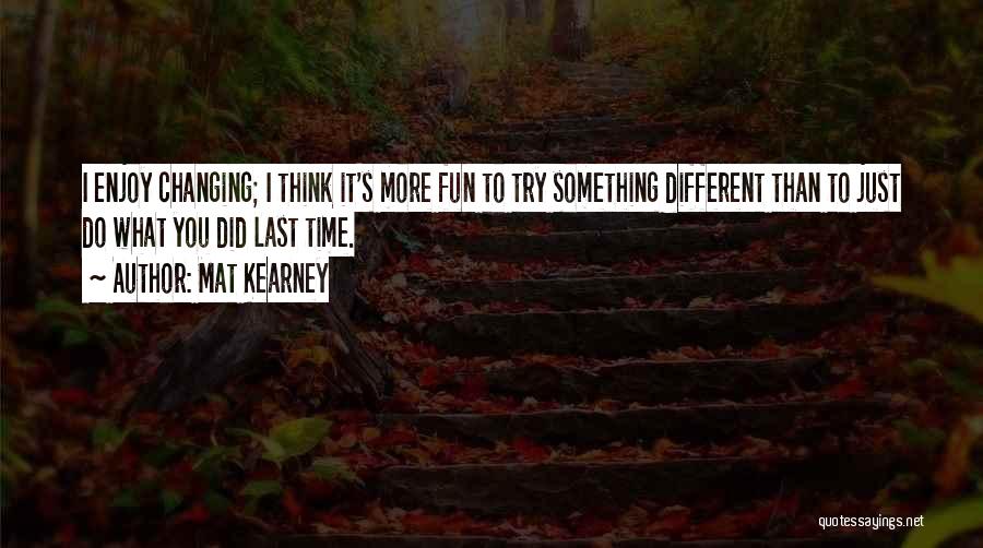 Mat Kearney Quotes 2215651