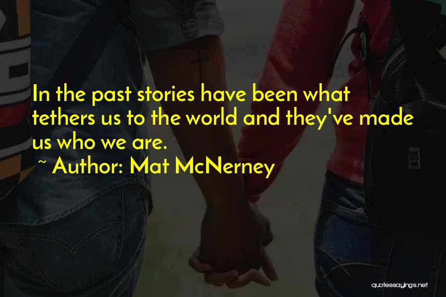 Mat McNerney Quotes 615556