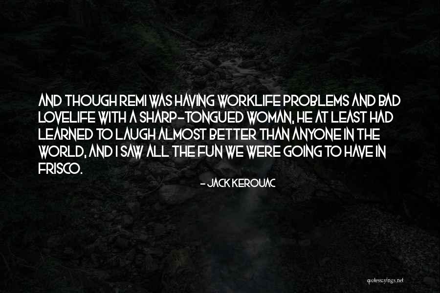 Mataderos De Ganado Quotes By Jack Kerouac Mataderos De Ganado Quotes By Jack Kerouac