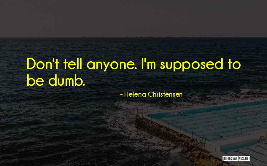 Matadouro Linda Quotes By Helena Christensen Matadouro Linda Quotes By Helena Christensen