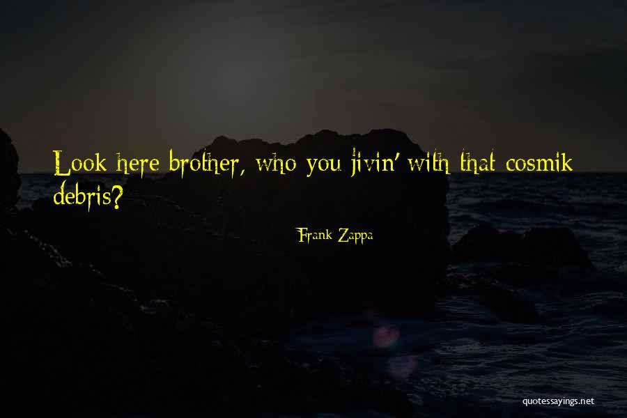 Matakot Ka Quotes By Frank Zappa Matakot Ka Quotes By Frank Zappa