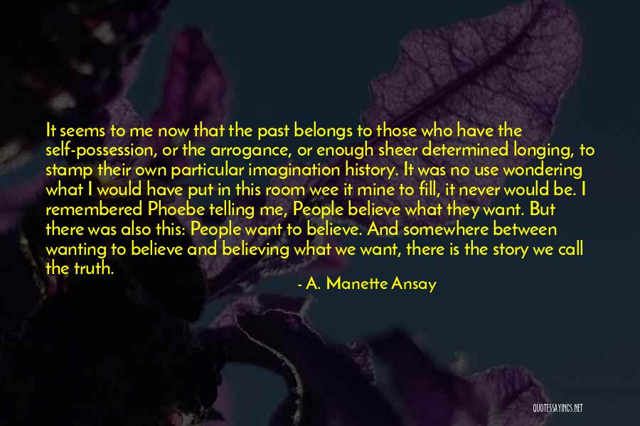 Matalino Quotes By A. Manette Ansay Matalino Quotes By A. Manette Ansay