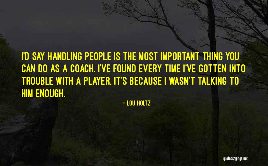 Matallana Surname Quotes By Lou Holtz Matallana Surname Quotes By Lou Holtz