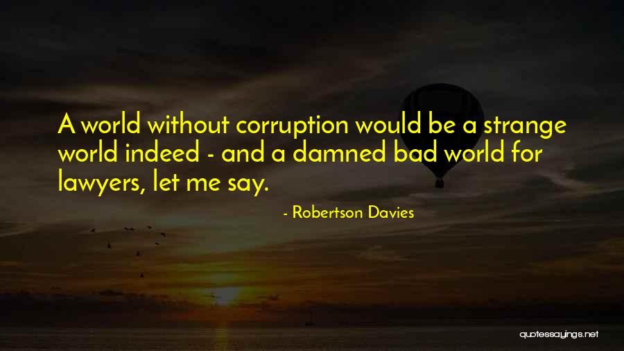 Matamba Anonaka Quotes By Robertson Davies Matamba Anonaka Quotes By Robertson Davies