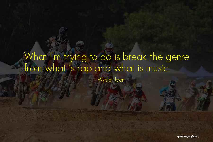 Matamoras Quotes By Wyclef Jean Matamoras Quotes By Wyclef Jean