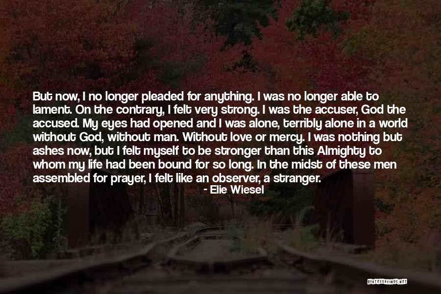 Matanggal Quotes By Elie Wiesel Matanggal Quotes By Elie Wiesel