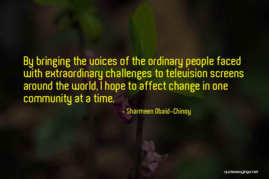 Matangini Hazra Quotes By Sharmeen Obaid-Chinoy Matangini Hazra Quotes By Sharmeen Obaid-Chinoy