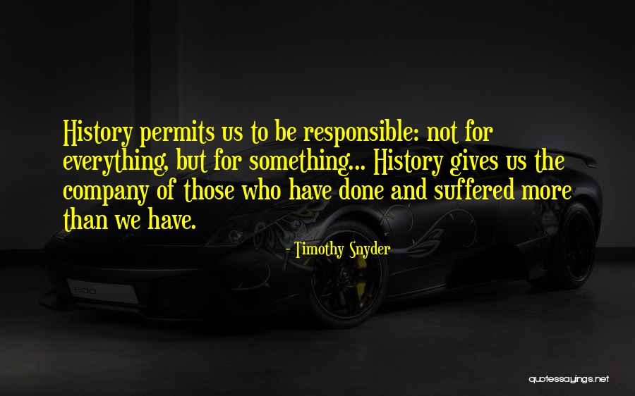 Matapang Ang Hiya Quotes By Timothy Snyder Matapang Ang Hiya Quotes By Timothy Snyder