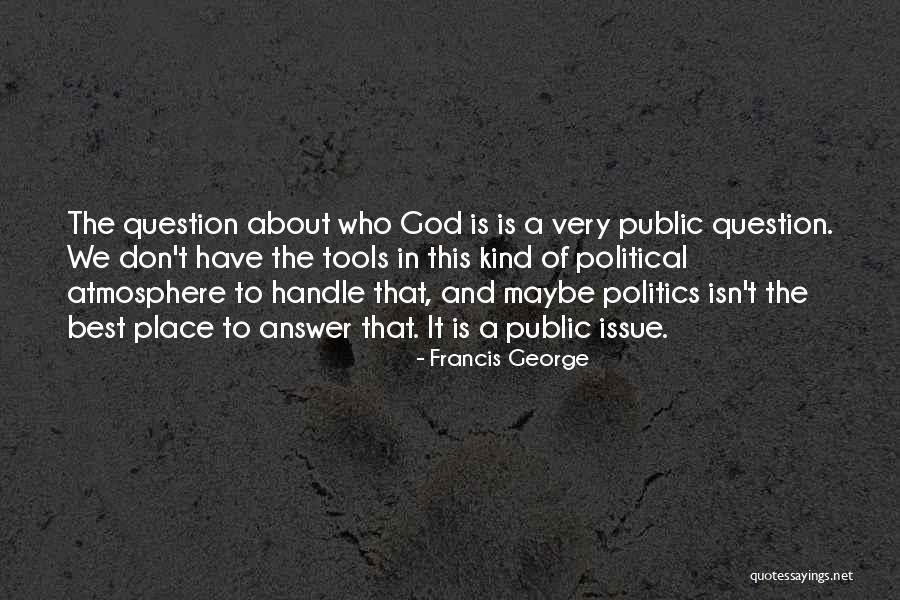 Matatan Quotes By Francis George Matatan Quotes By Francis George
