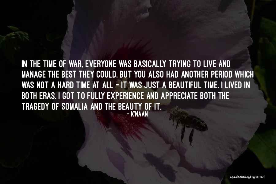 Matayoshi Hospital Quotes By K'naan Matayoshi Hospital Quotes By K'naan