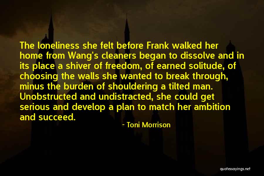 Match My Ambition Quotes By Toni Morrison