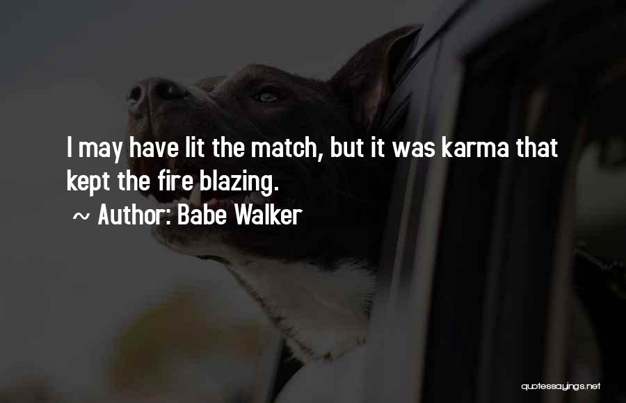 Match Quotes By Babe Walker