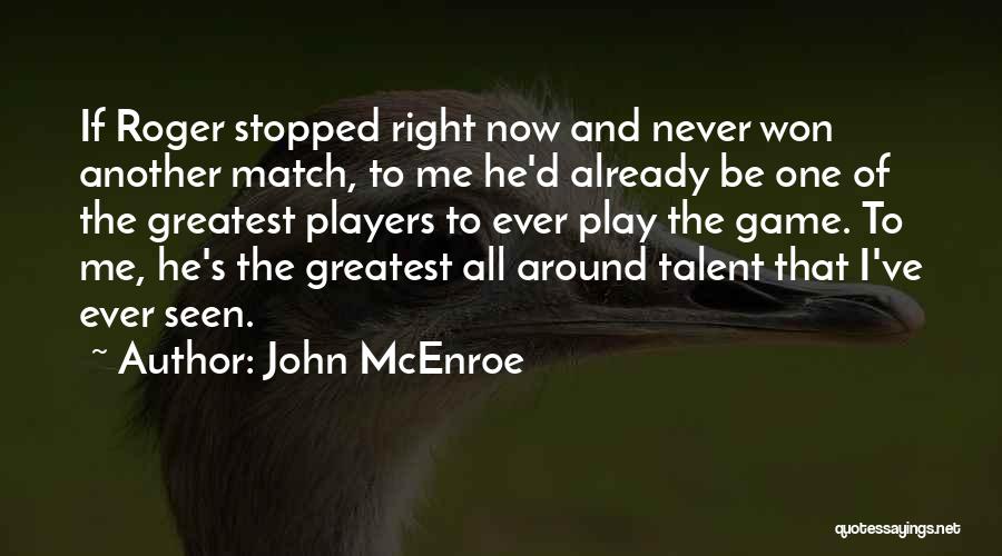 Match Quotes By John McEnroe