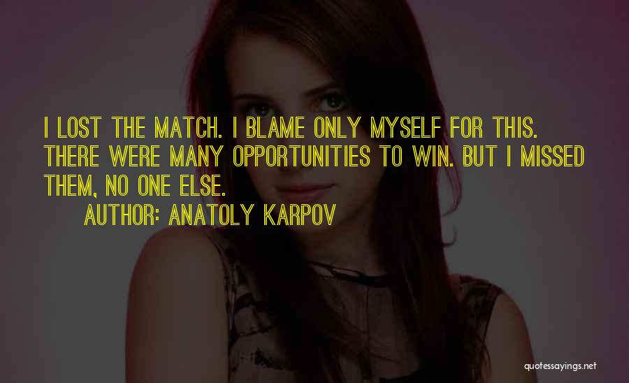 Match Win Quotes By Anatoly Karpov