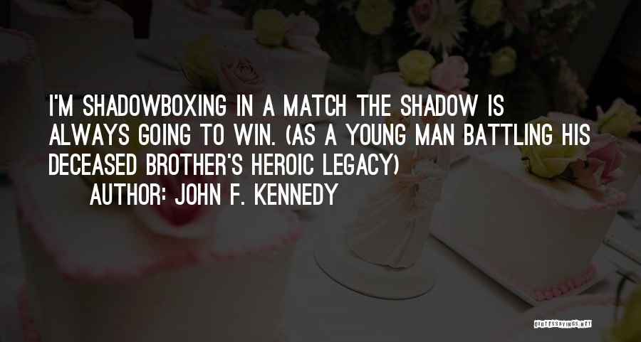 Match Win Quotes By John F. Kennedy