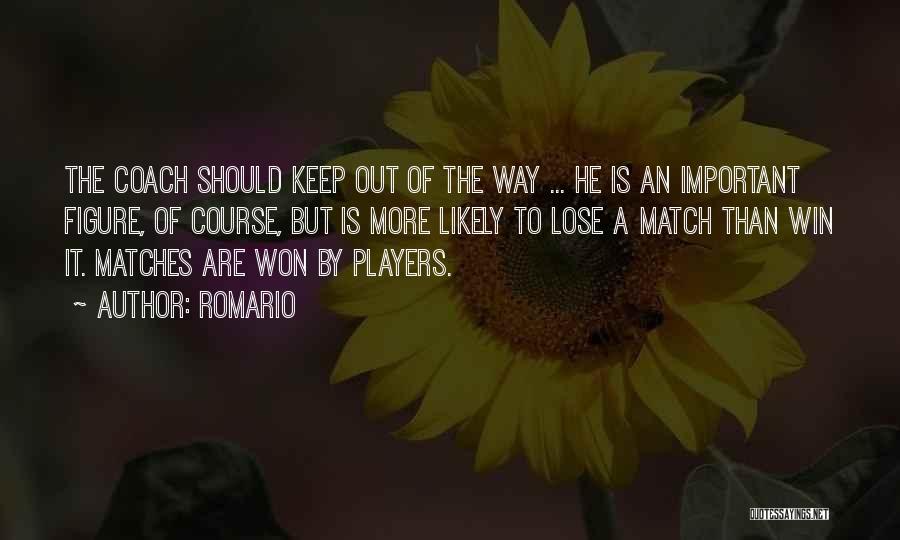 Match Win Quotes By Romario