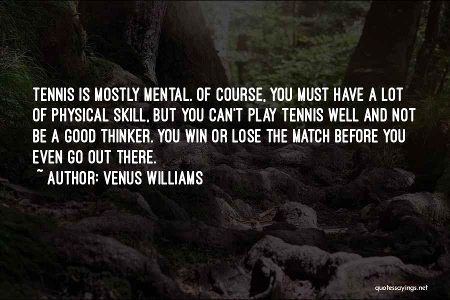 Match Win Quotes By Venus Williams