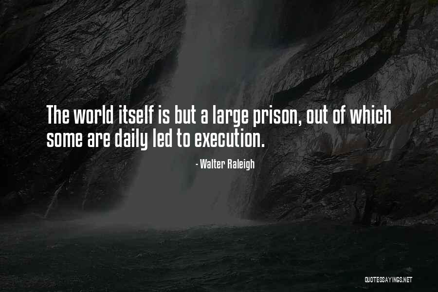 Matcharch Quotes By Walter Raleigh Matcharch Quotes By Walter Raleigh