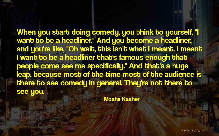 Matchart Quotes By Moshe Kasher Matchart Quotes By Moshe Kasher