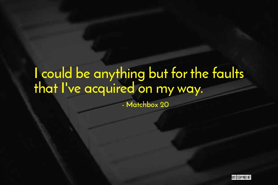 Matchbox 20 Quotes 1995013 Matchbox 20 Quotes 1995013