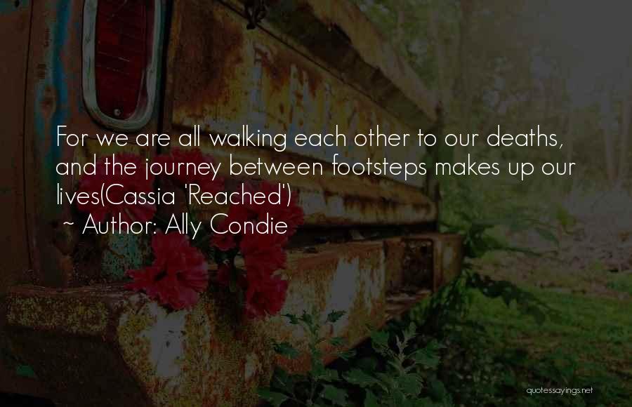 Matched Crossed Reached Quotes By Ally Condie