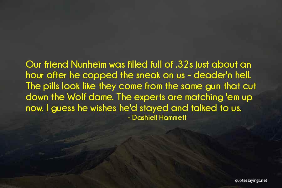 Matching Best Friend Quotes By Dashiell Hammett Matching Best Friend Quotes By Dashiell Hammett