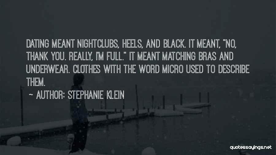 Matching Clothes Quotes By Stephanie Klein