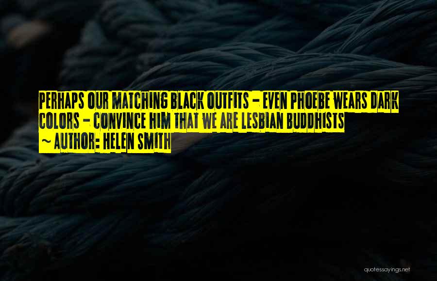 Matching Outfits Quotes By Helen Smith