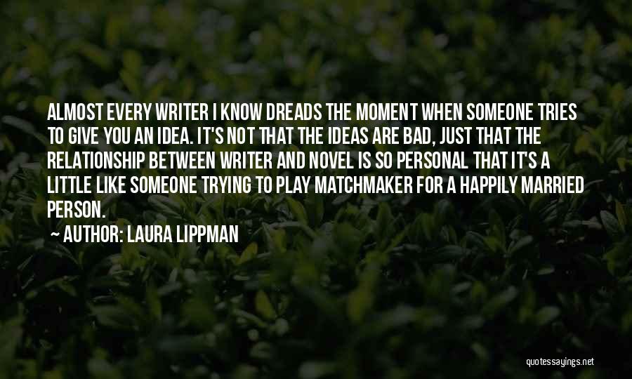 Matchmaker Quotes By Laura Lippman