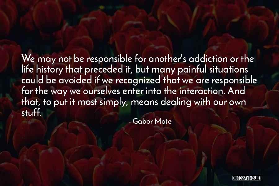 Mate Quotes By Gabor Mate