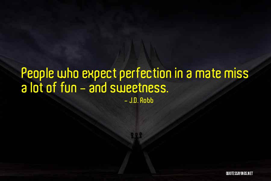 Mate Quotes By J.D. Robb Mate Quotes By J.D. Robb