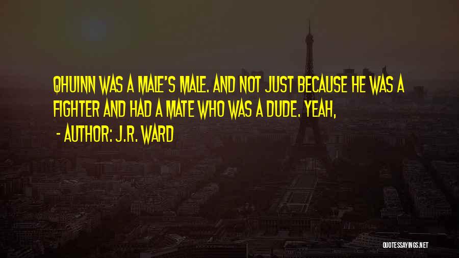 Mate Quotes By J.R. Ward