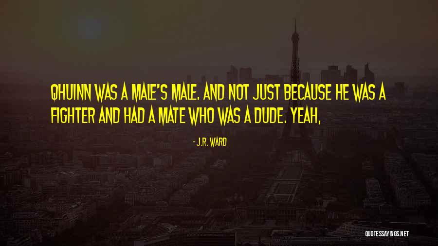 Mate Quotes By J.R. Ward