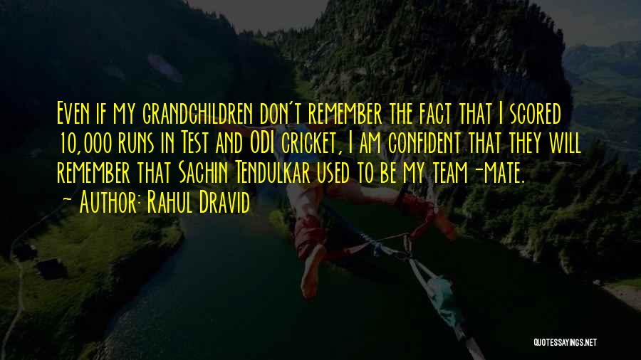 Mate Quotes By Rahul Dravid