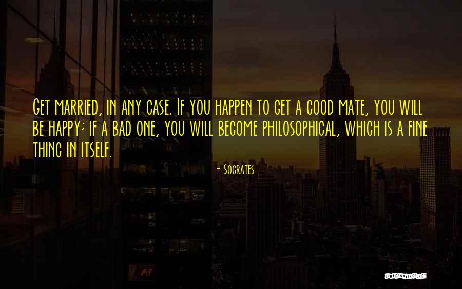 Mate Quotes By Socrates