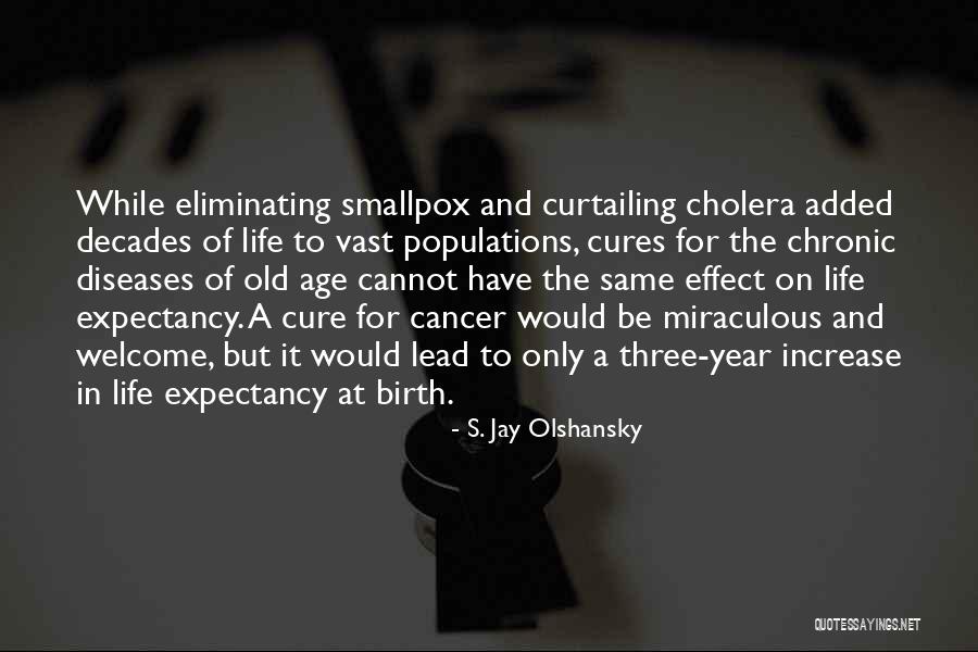 Matem Tica Aplicada Quotes By S. Jay Olshansky Matem Tica Aplicada Quotes By S. Jay Olshansky