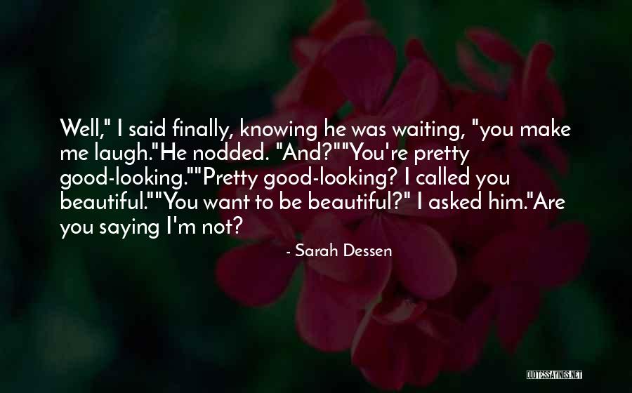 Matemotja Daniel Quotes By Sarah Dessen Matemotja Daniel Quotes By Sarah Dessen