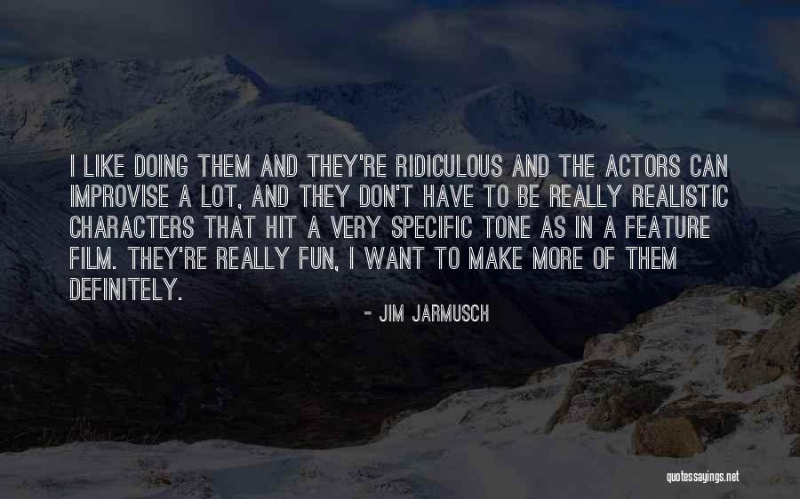 Matendo Ya Quotes By Jim Jarmusch Matendo Ya Quotes By Jim Jarmusch