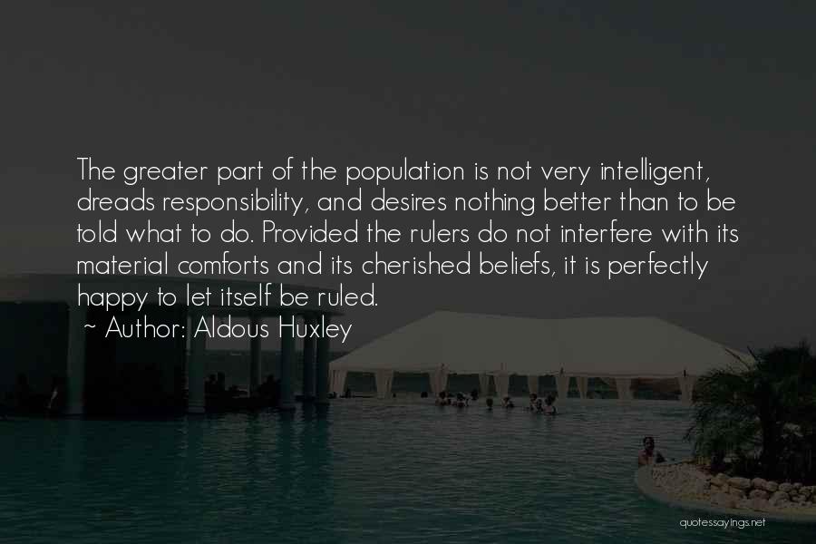 Material Comforts Quotes By Aldous Huxley