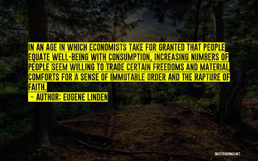 Material Comforts Quotes By Eugene Linden