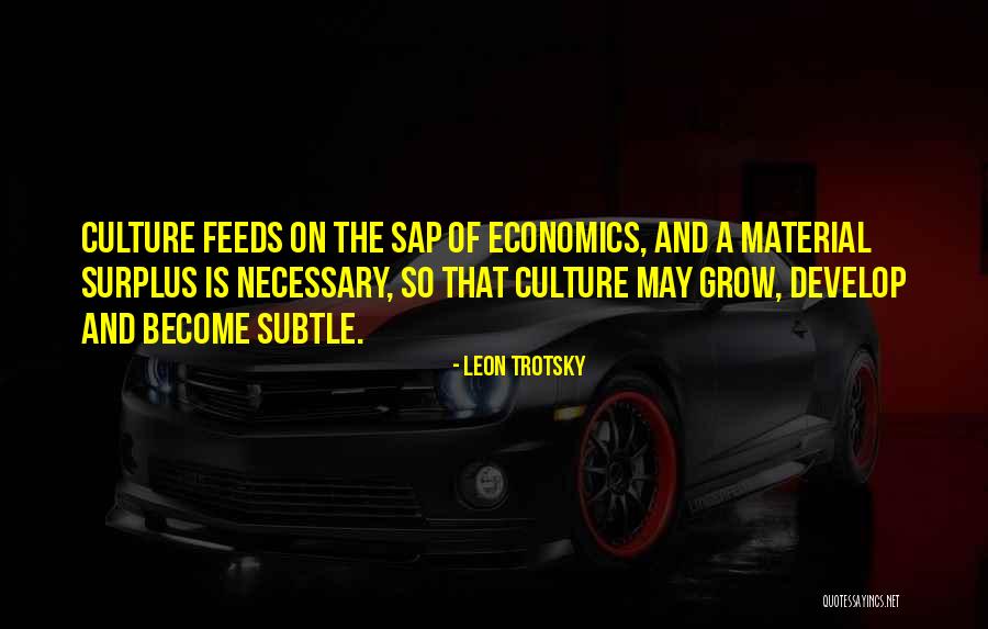 Material Culture Quotes By Leon Trotsky Material Culture Quotes By Leon Trotsky
