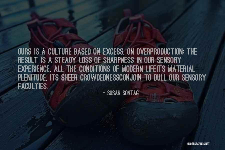 Material Culture Quotes By Susan Sontag Material Culture Quotes By Susan Sontag