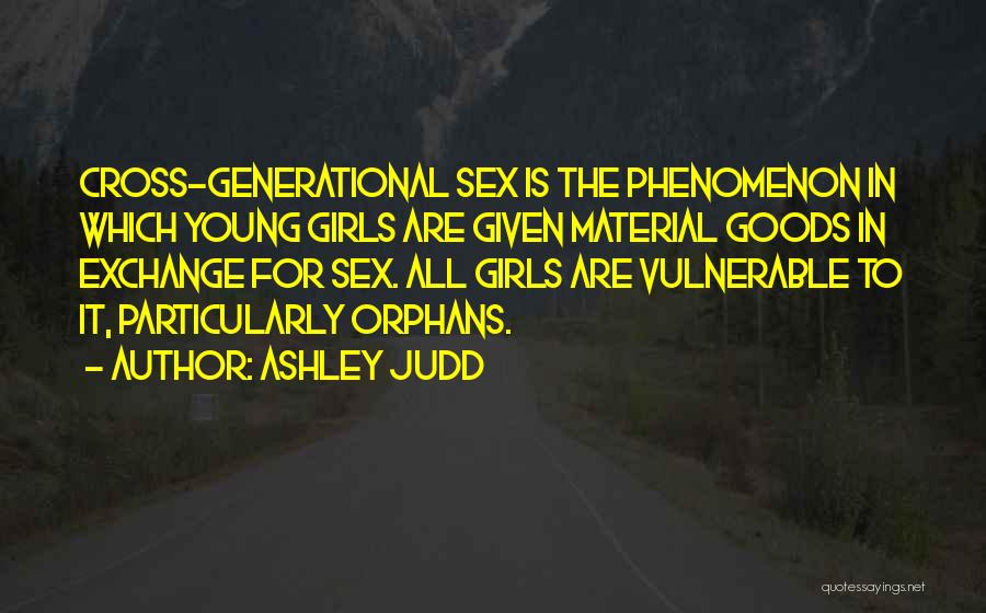 Material Girl Quotes By Ashley Judd